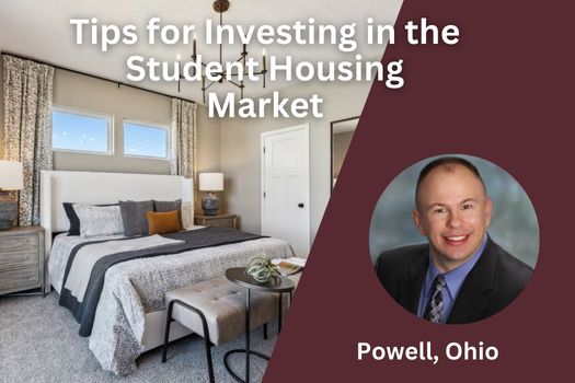Tips for Investing in Powell Ohio's Student Housing Market
