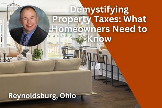 Demystifying Property Taxes: What Reynoldsburg Ohio Homeowners Need to Know