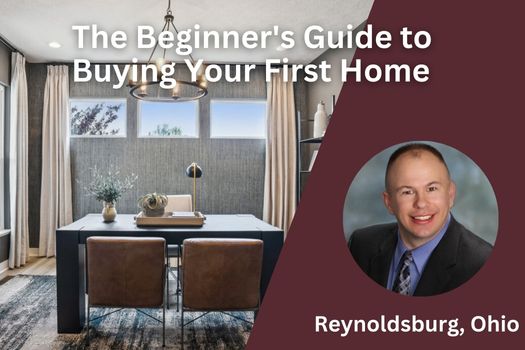 The Beginner's Guide to Buying Your First Home in Reynoldsburg, Ohio