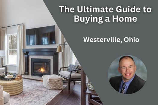 The Ultimate Guide to Buying a Home in Westerville, Ohio
