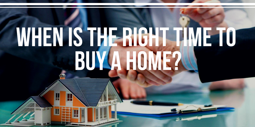 When Is The Right Time To Buy A Home