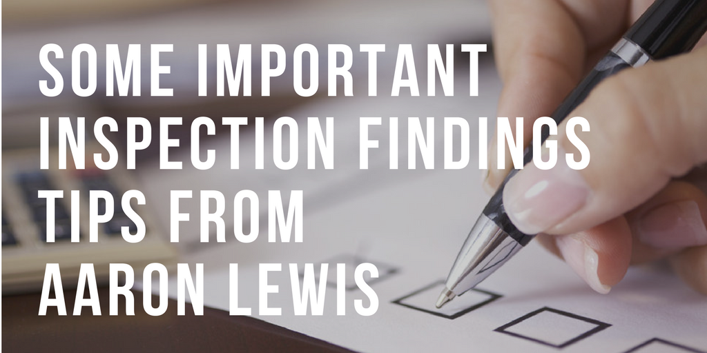 Some Important Inspection Findings Tips From Aaron Lewis
