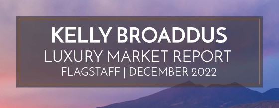 December 2022 Luxury Market Report for North America & Flagstaff