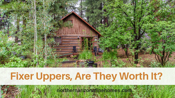 Fixer Uppers, Are They Worth It?