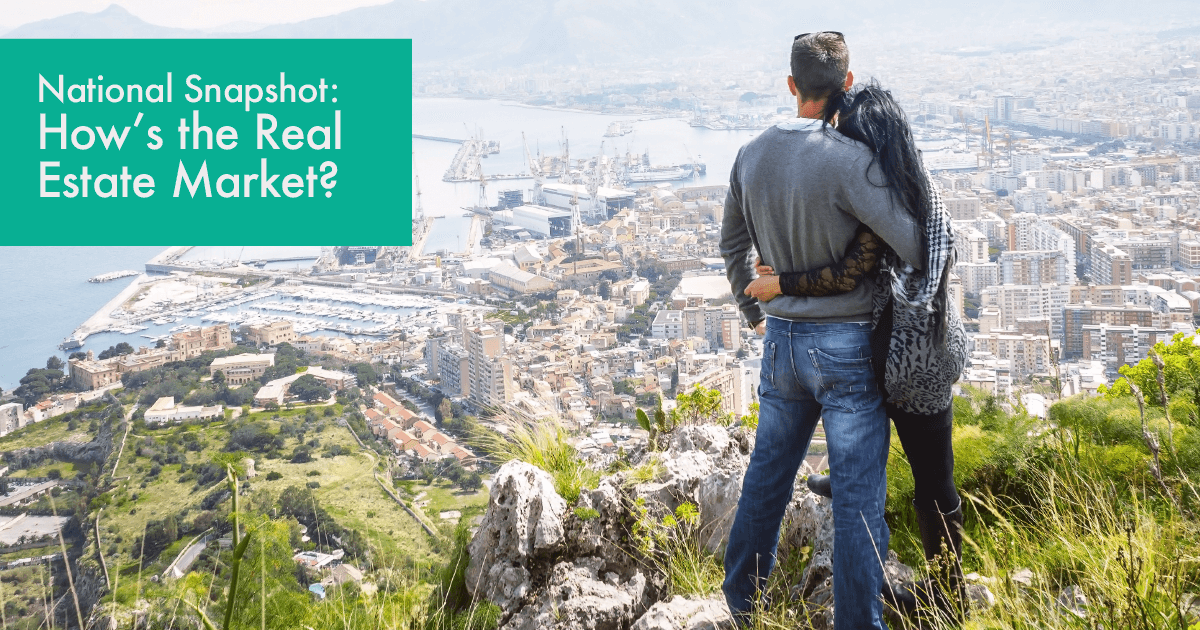 National Snapshot: How’s the Real Estate Market?