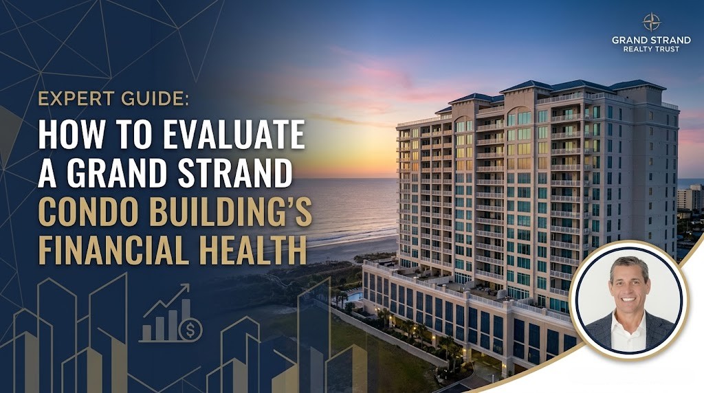 How to Evaluate a Grand Strand Condo Building's Financial Health