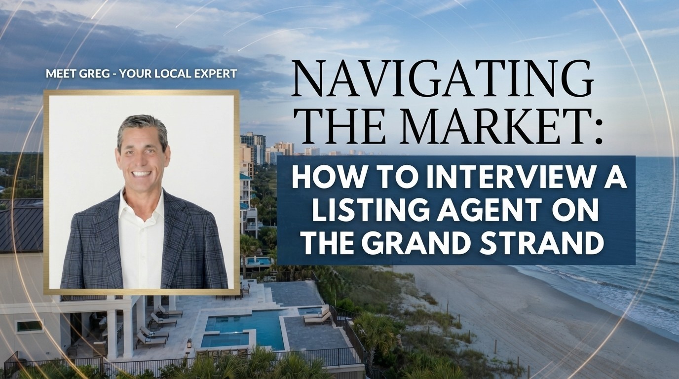 How to Interview a Listing Agent on the Grand Strand