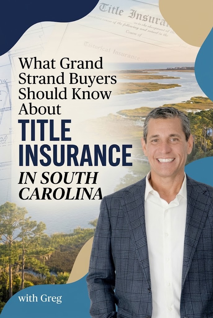 What Grand Strand Buyers Should Know About Title Insurance in South Carolina