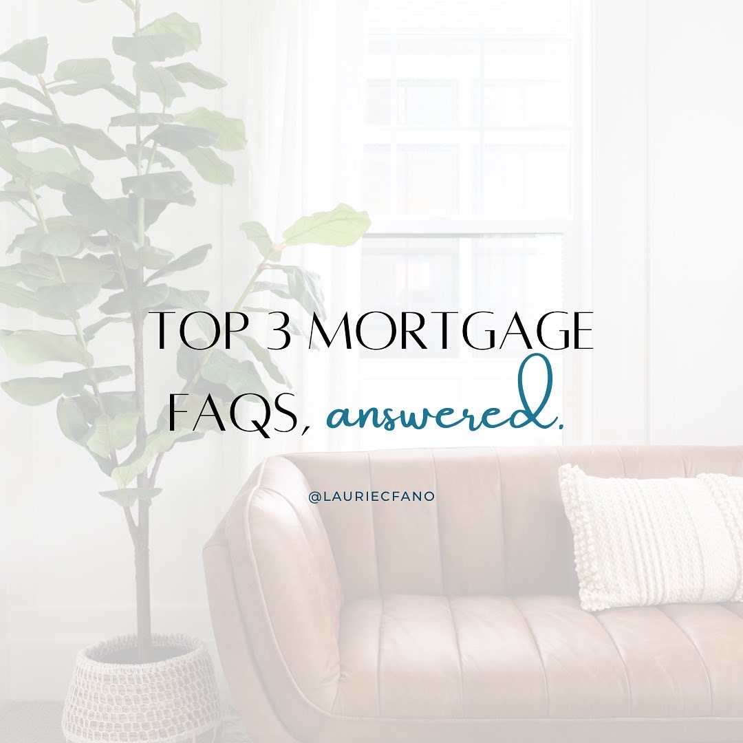 Answered: Top Mortgage Frequently Asked Questions