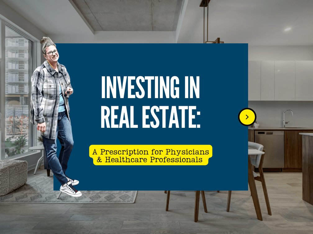 Investing in Real Estate A Prescription for Physicians and Healthcare