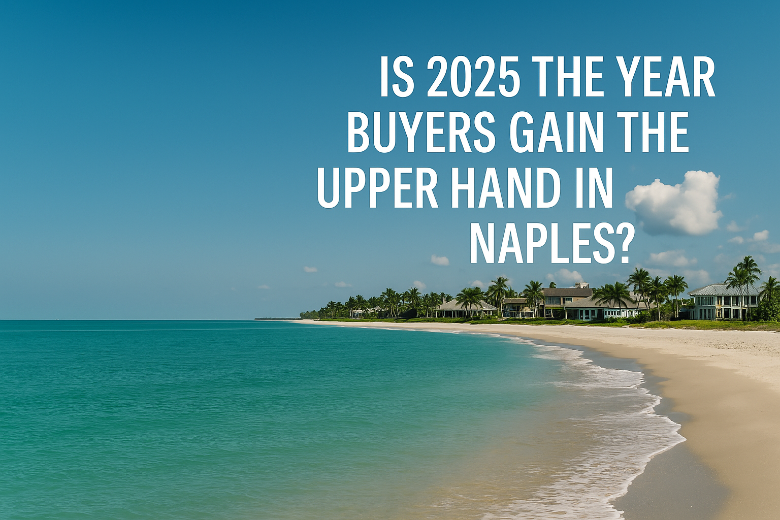 Naples 2025 real estate trend
