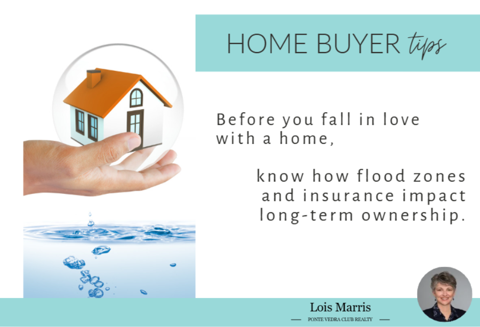 Home Buying Tip #13 - Flood Zones and Insurance - Lois Marris REALTOR - Ponte Vedra Beach, FL