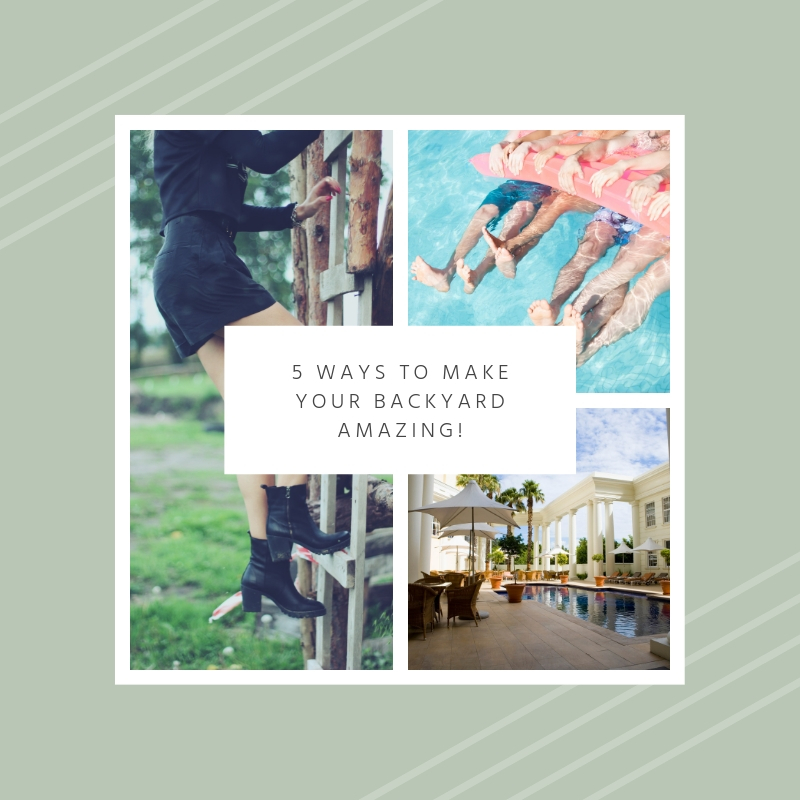 5 Ways to Make Your Neighbors Jealous of Your Backyard