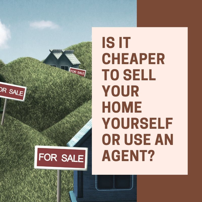 Is it Cheaper to Sell Your Home Yourself or Use an Agent?