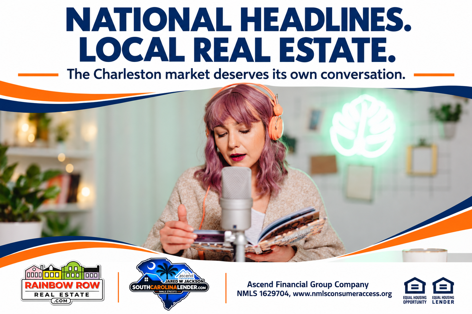 Podcast host with the headline “National Headlines. Local Real Estate.” and Rainbow Row Real Estate branding.