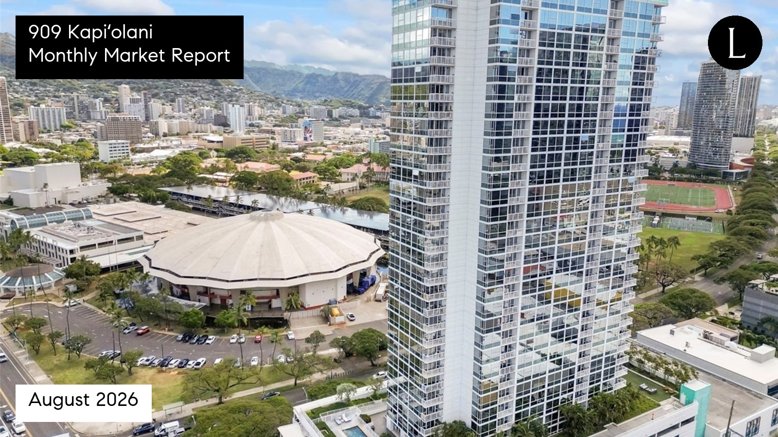909 Kapiʻolani monthly condo market report for August 2026 with Lucy Heath