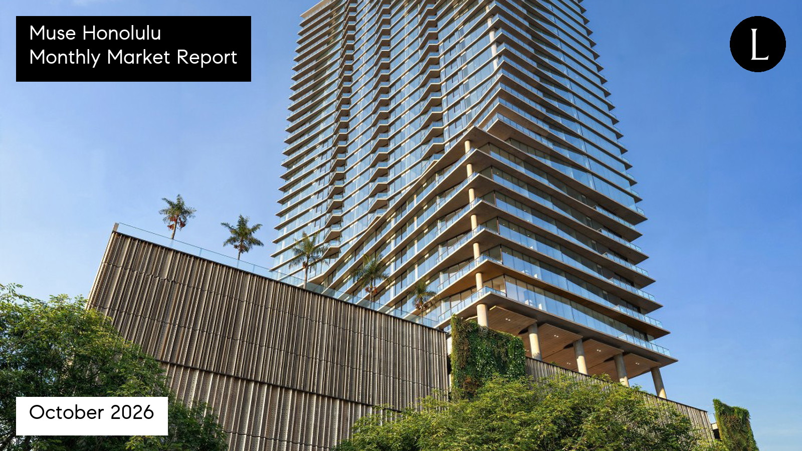 Muse Honolulu monthly condo market report for October 2026 with Lucy Heath