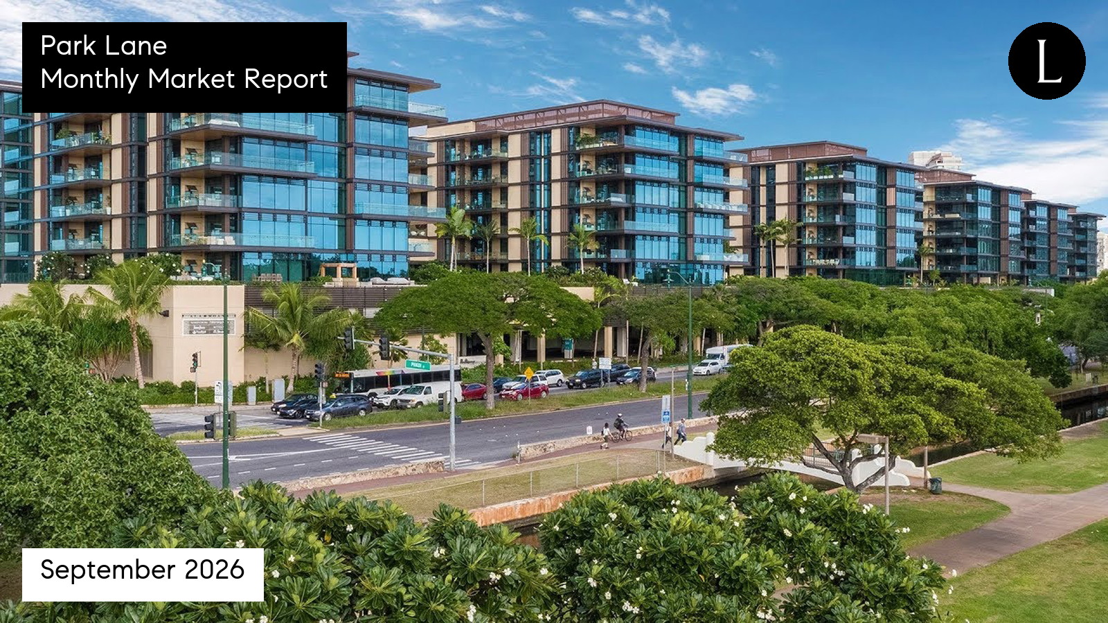 Park Lane monthly condo market report for September 2026 with Lucy Heath