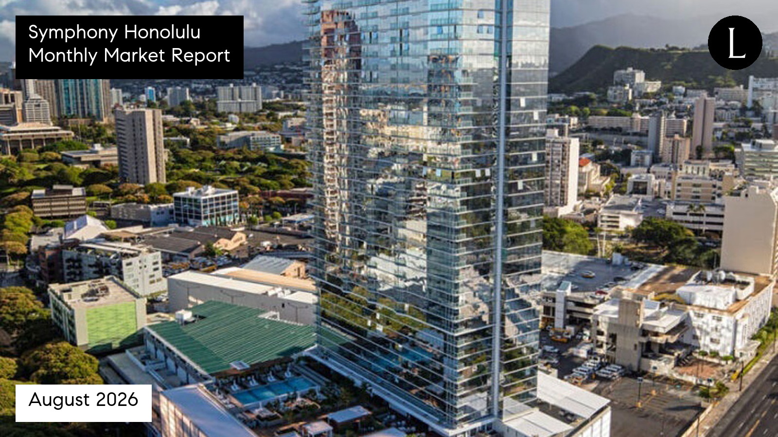 Symphony Honolulu monthly condo market report for August 2026 with Lucy Heath
