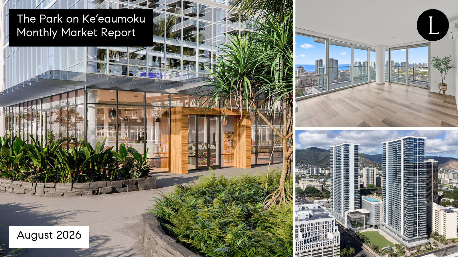 The Park on Keʻeaumoku monthly condo market report for August 2026 with Lucy Heath