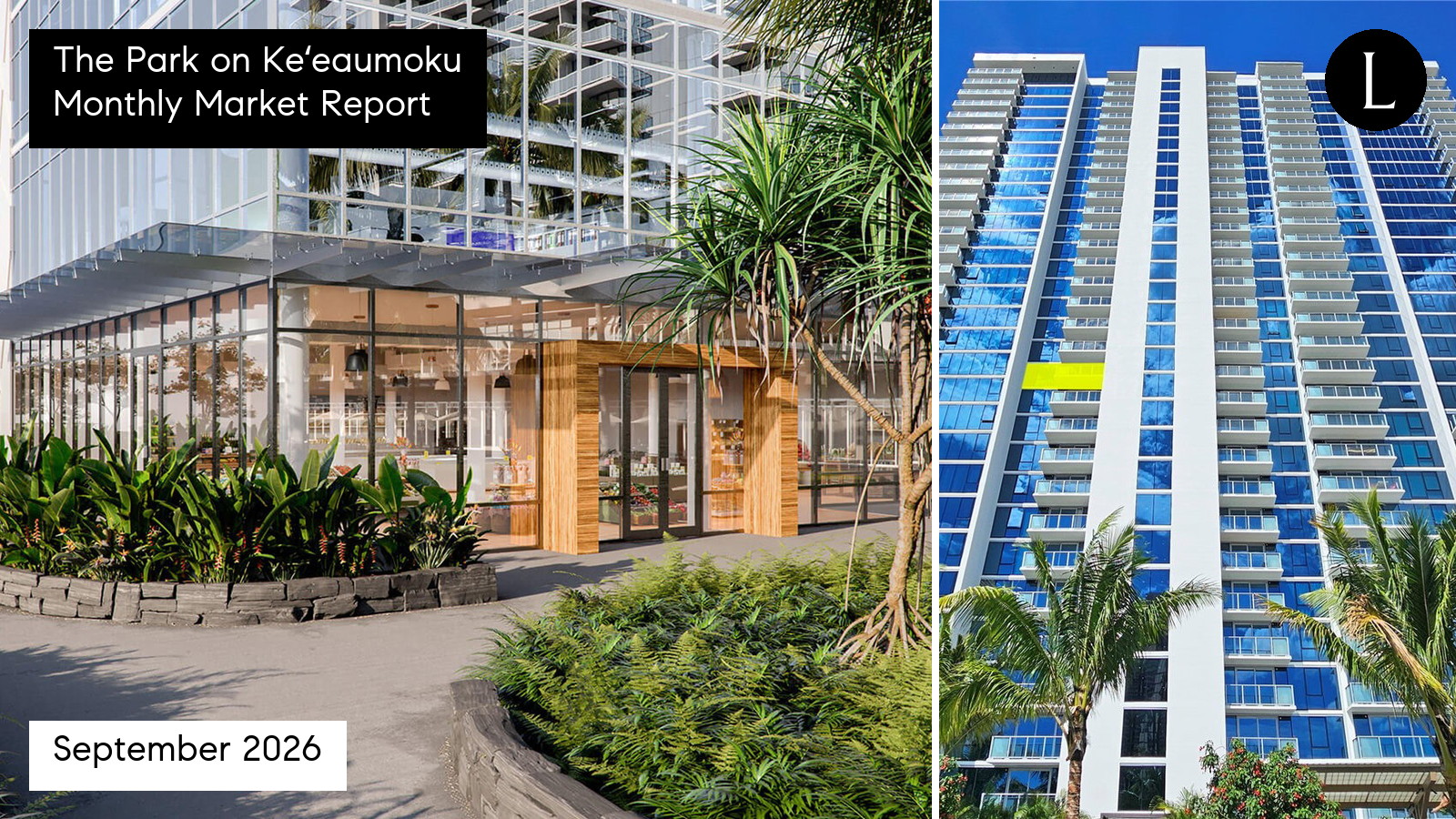 The Park on Keʻeaumoku monthly condo market report for September 2026 with Lucy Heath