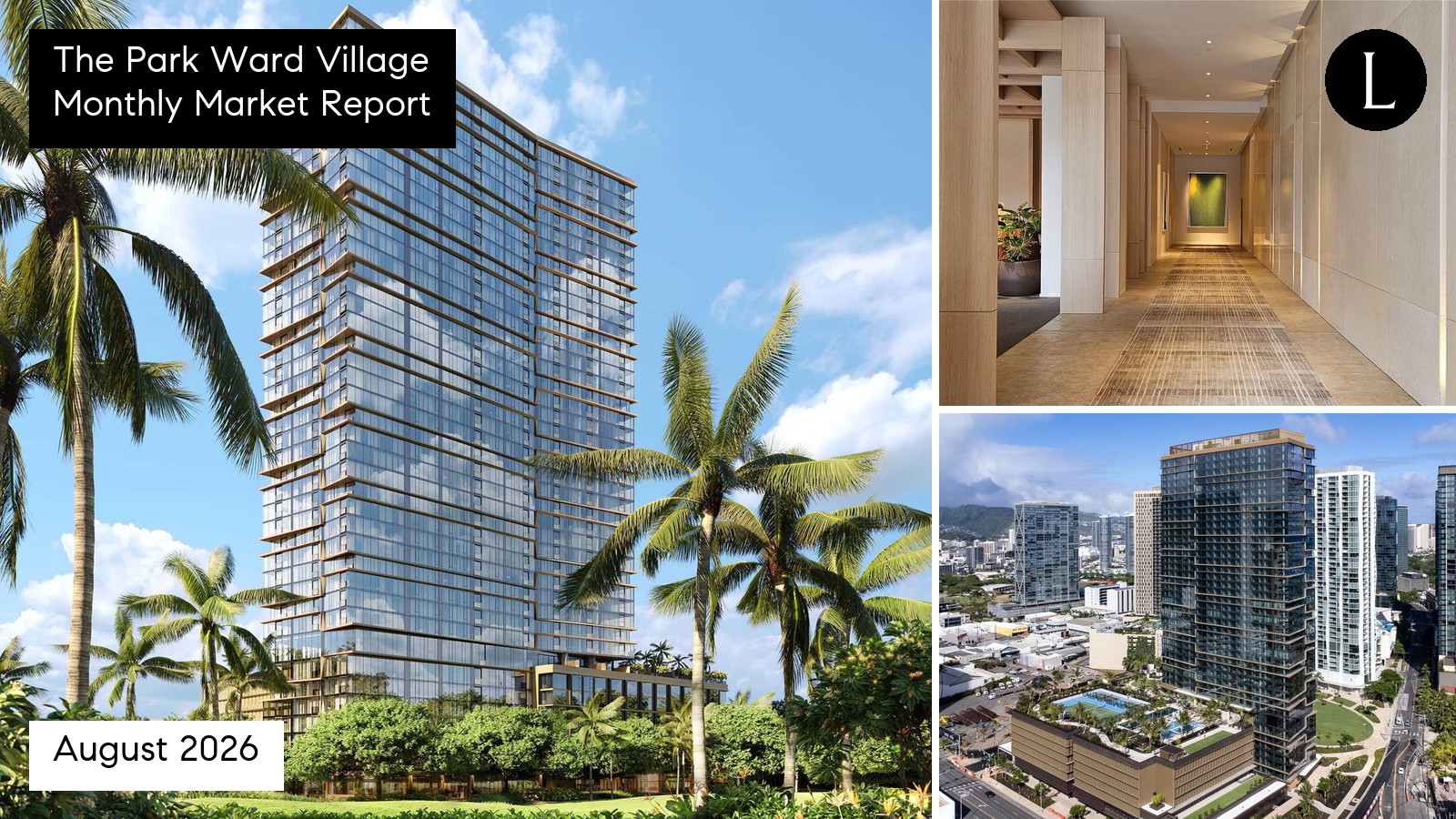 The Park Ward Village monthly condo market report for August 2026 with Lucy Heath