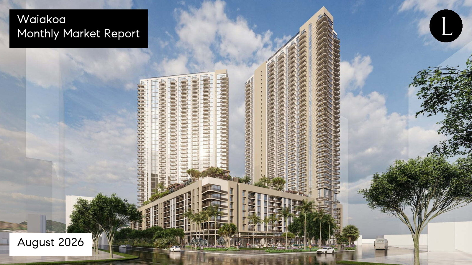 Waiakoa monthly condo market report for August 2026 with Lucy Heath