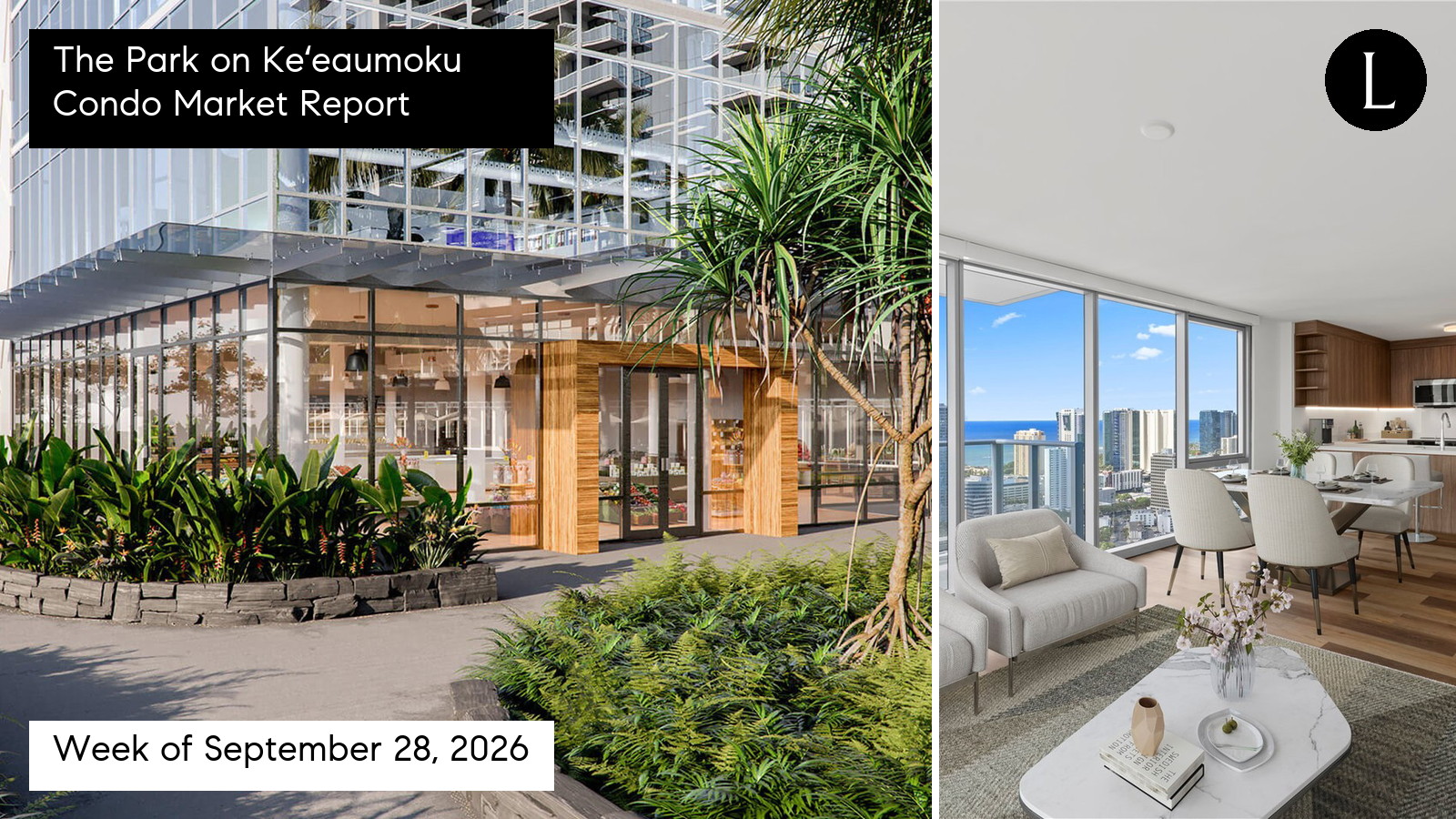 The Park on Keʻeaumoku condo market report for the week ending October 4, 2026 with Lucy Heath