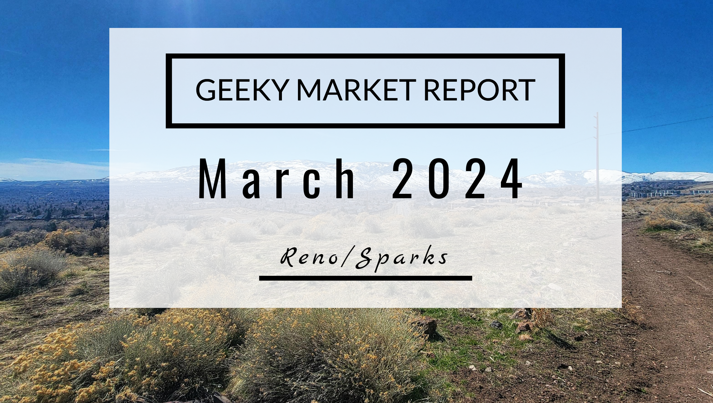 Reno Sparks Market Report, March 2024
