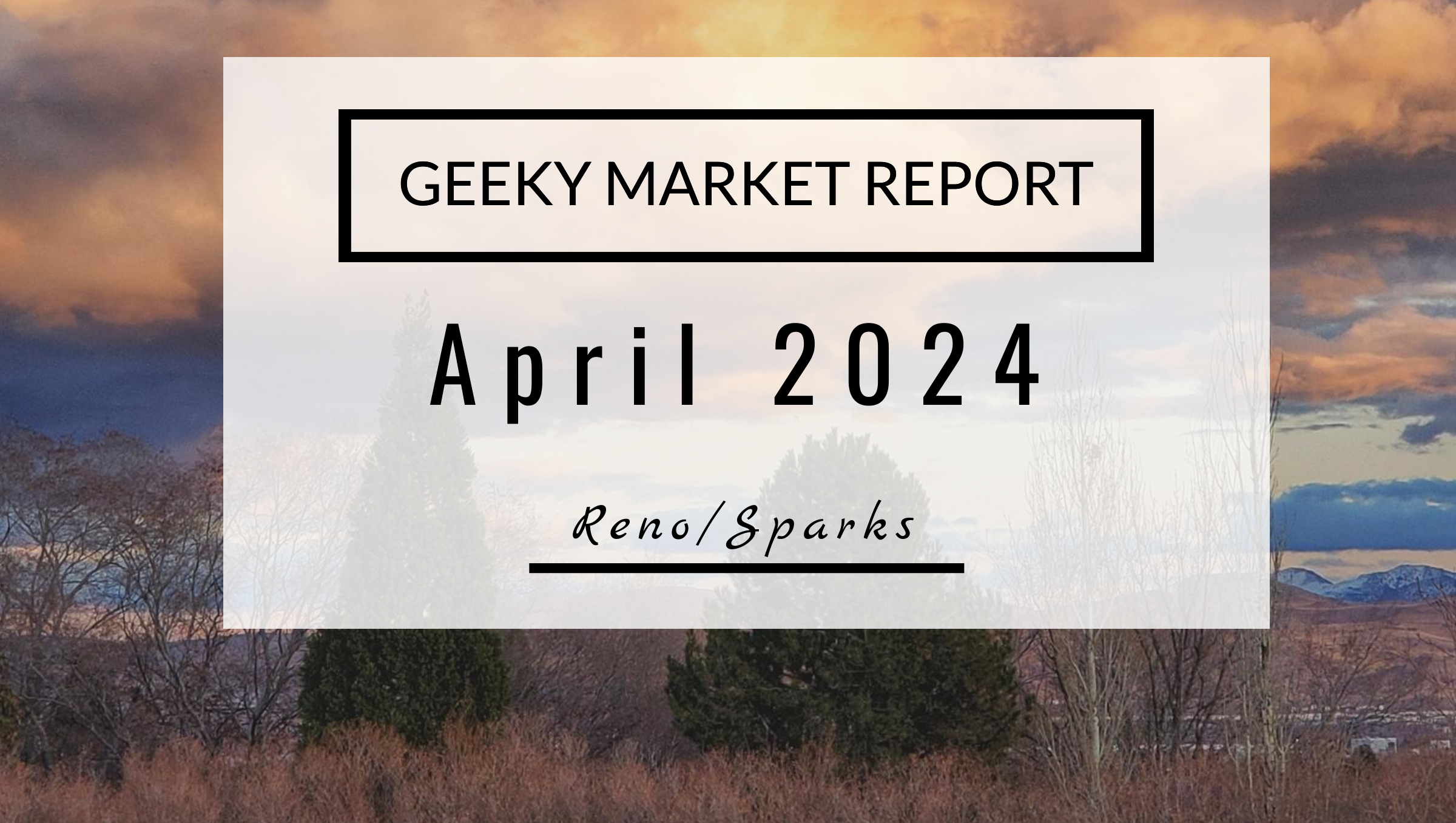 Reno Sparks Market Report, April 2024