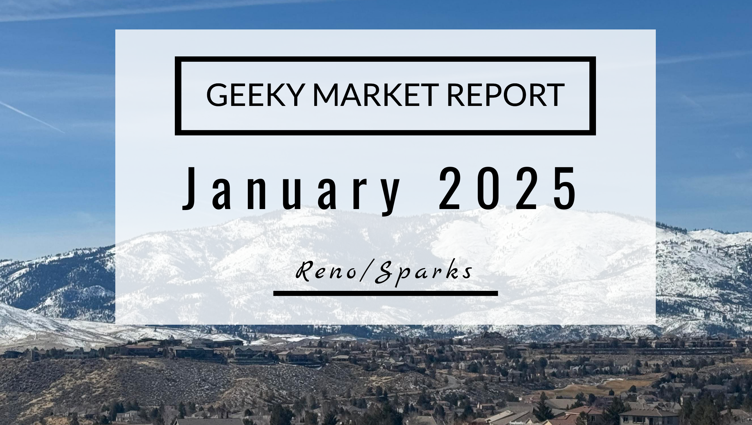 Reno Sparks Market Report, January 2025