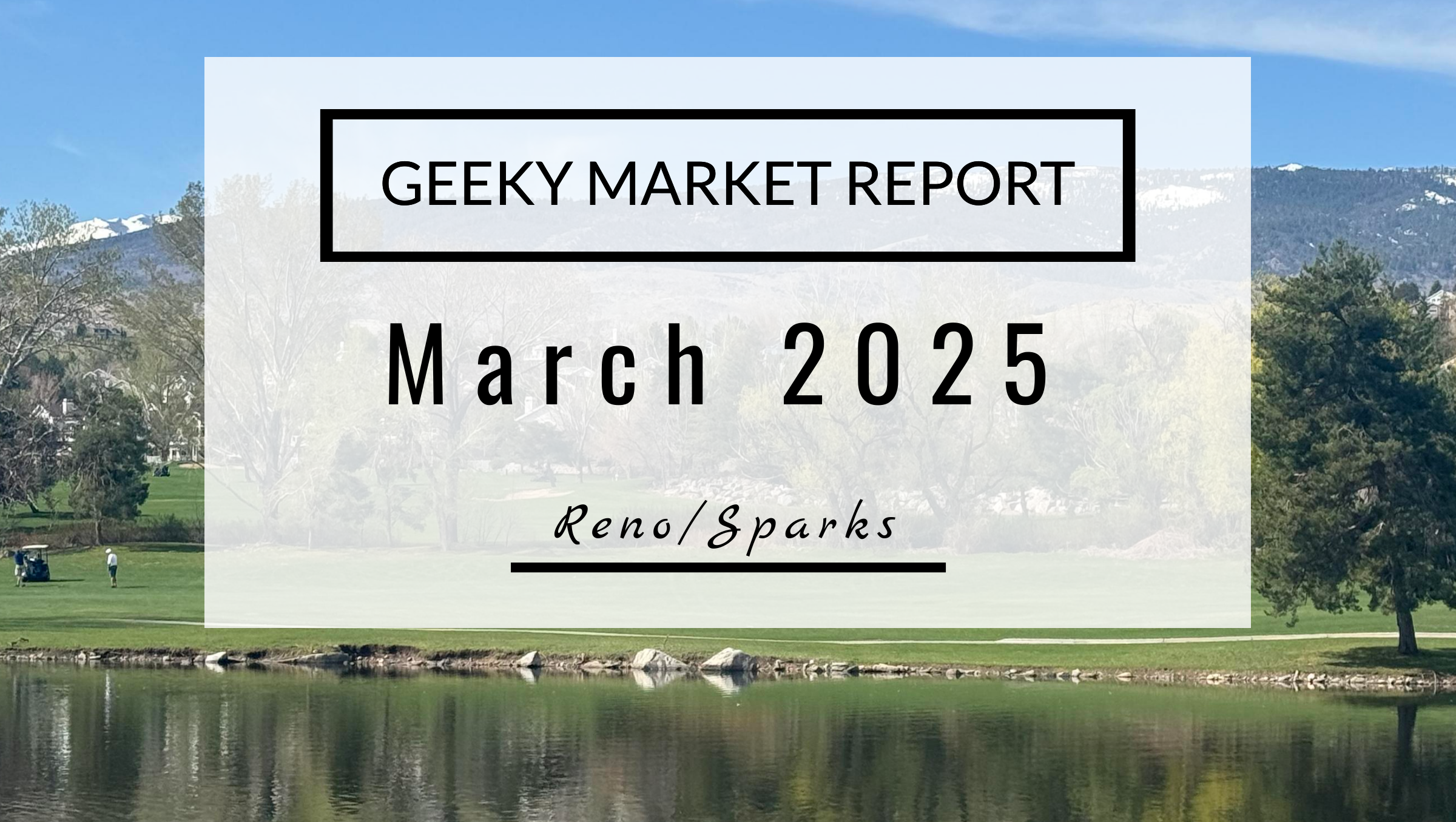 Reno Sparks Market Report, March 2025