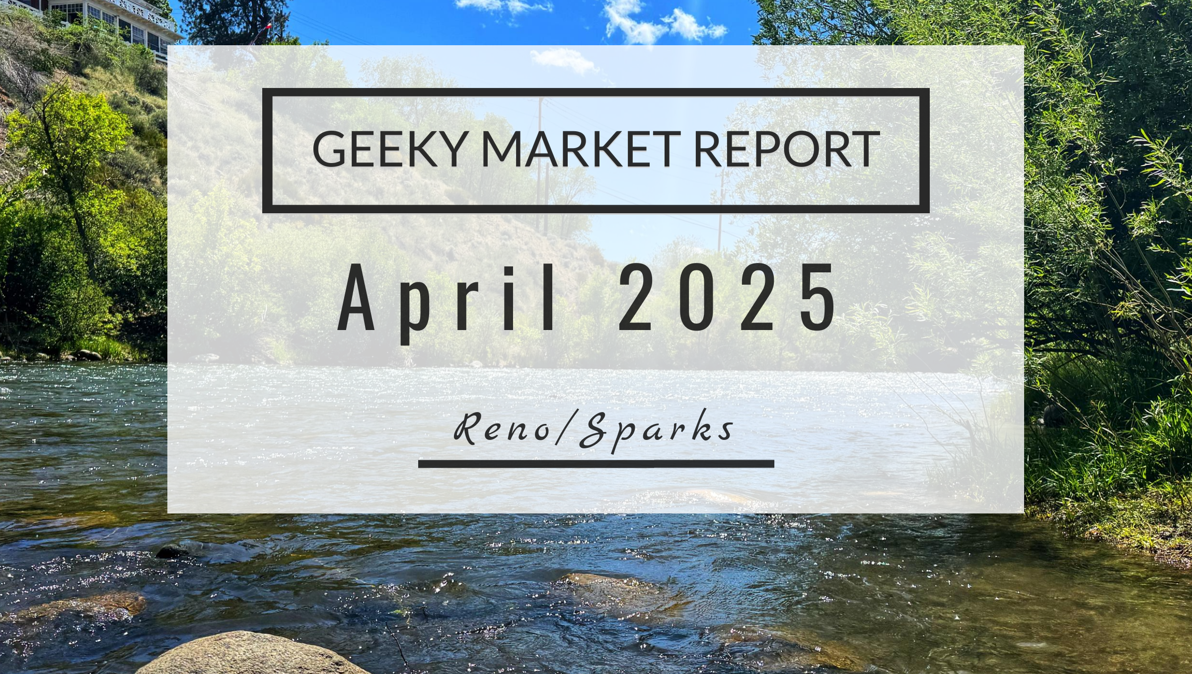 Reno Sparks Market Report, April 2025