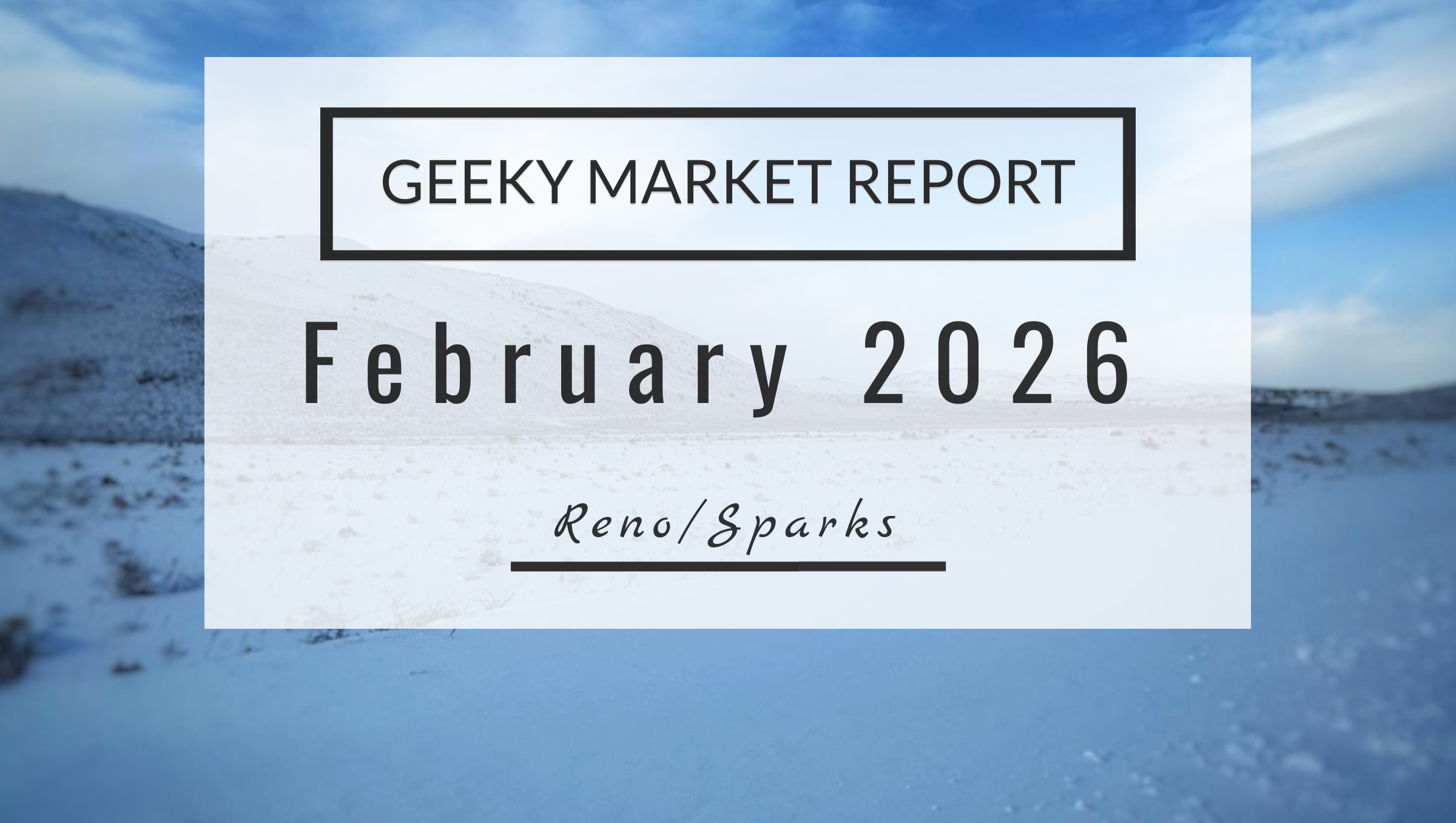Reno Sparks Market Report, February 2026
