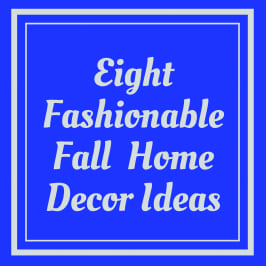 8 Fashionable Fall Home Decor Ideas