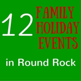12 Family Holiday Events in Round Rock