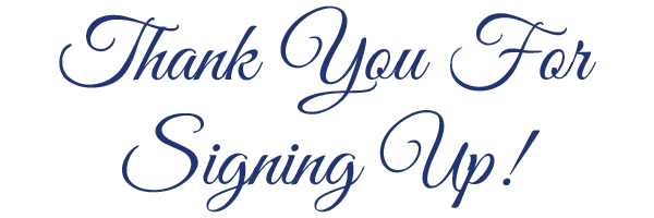 Thank you for signing up