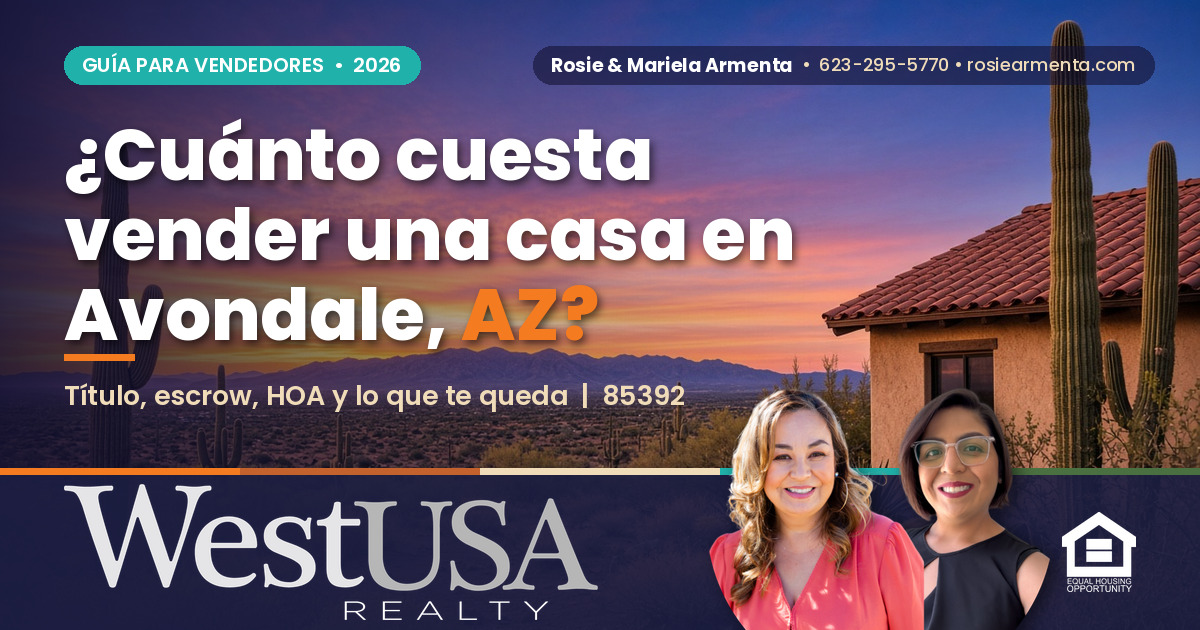 ¿Cuánto cuesta vender una casa en Avondale, AZ? – Rosie y Mariela Armenta, West USA Realty