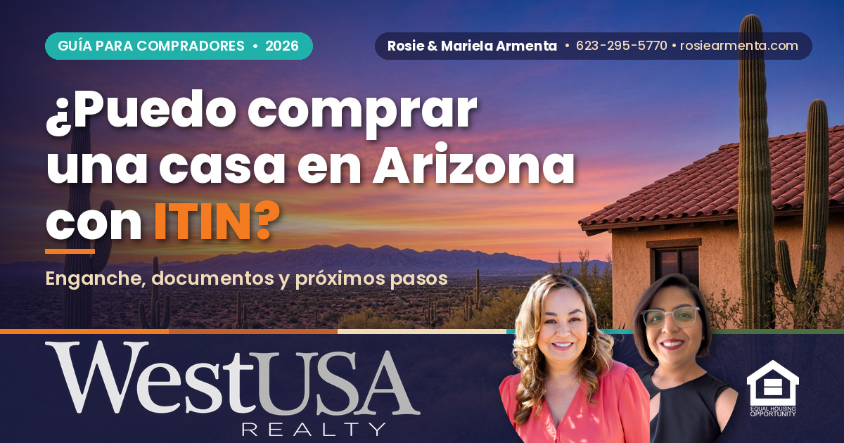 ¿Puedo comprar una casa en Arizona con ITIN? – Rosie y Mariela Armenta, West USA Realty