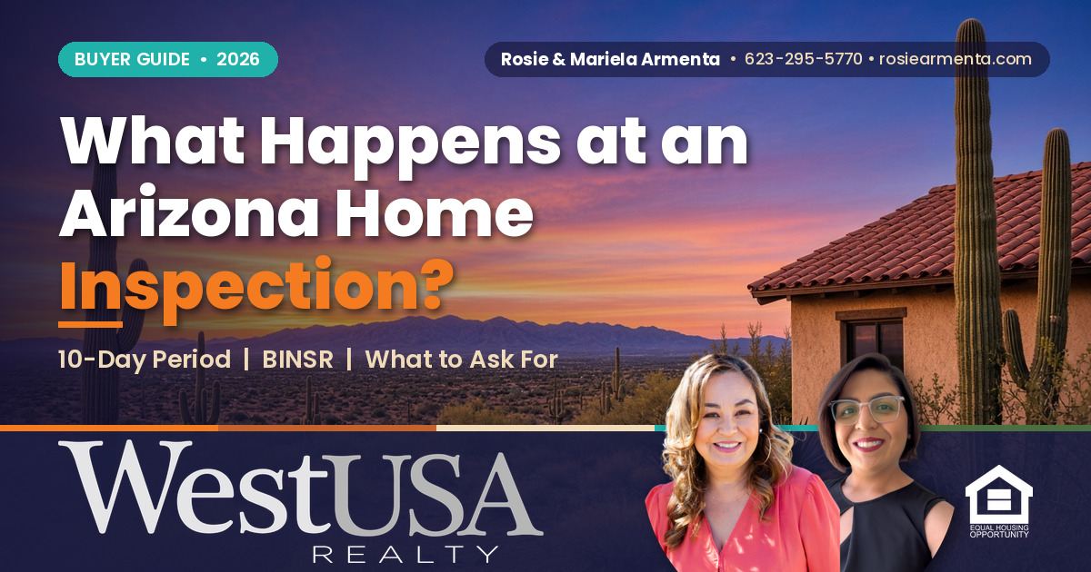 What Happens at an Arizona Home Inspection, and What Can Buyers Ask For? &ndash; Rosie & Mariela Armenta, West USA Realty
