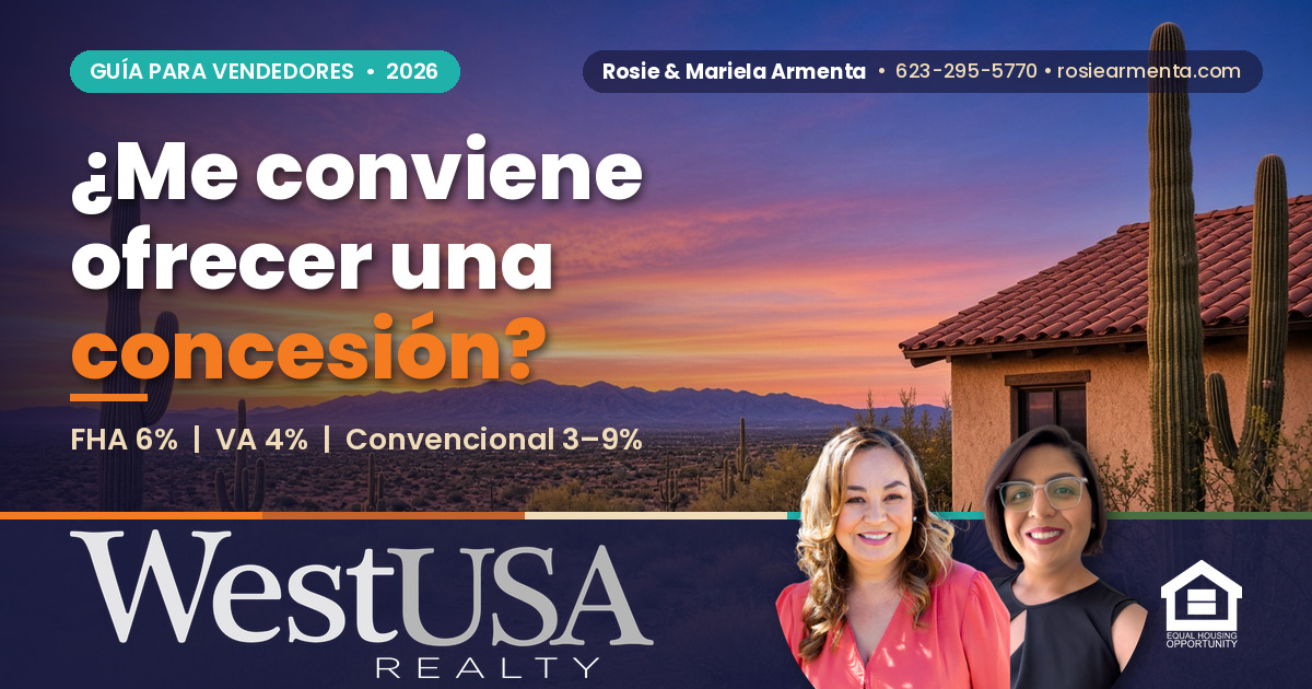 ¿Qué es una concesión del vendedor y me conviene ofrecerla en 2026? – Rosie y Mariela Armenta, West USA Realty