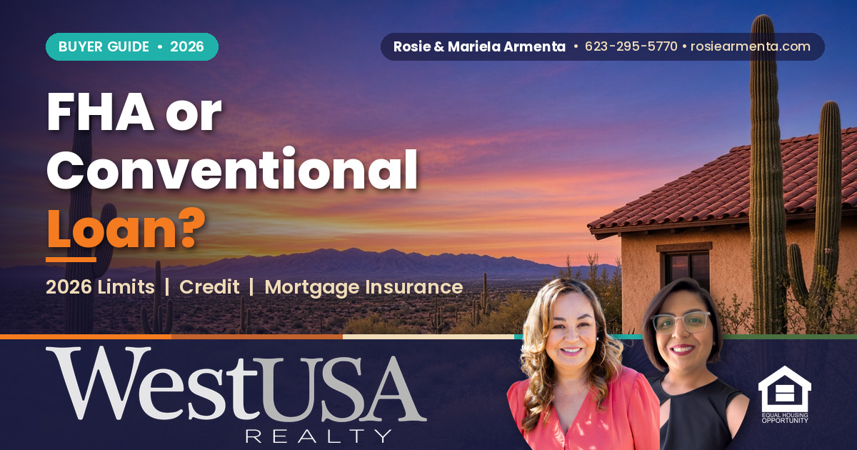 FHA or Conventional Loan: Which Fits Me Better in Avondale, AZ? – Rosie & Mariela Armenta, West USA Realty
