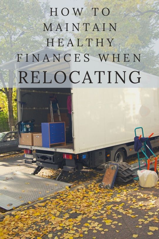 How to Maintain Healthy Finances When Relocating