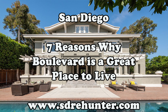 7 Reasons Boulevard San Diego is a Great Place to Live 2020 | 2021
