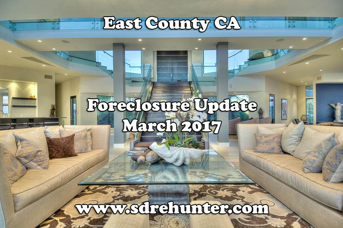 East County San Diego CA Foreclosure Update March 2017