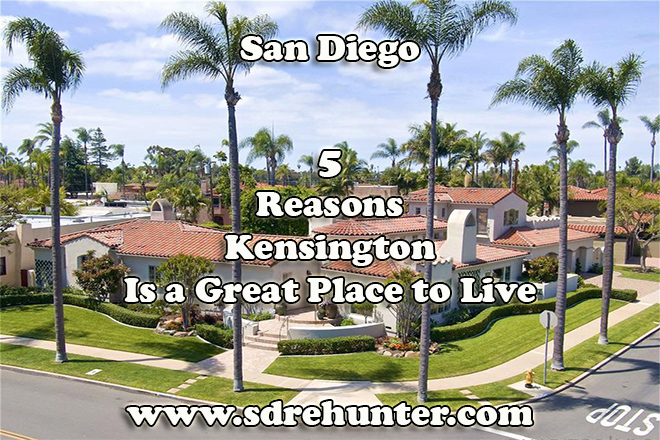 5 Reasons Kensington San Diego Is A Great Place To Live 2020 2021