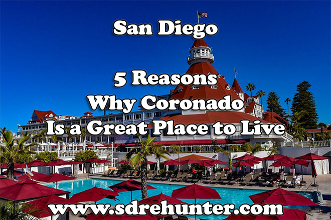 5 Reasons Why Coronado San Diego Is a Great Place to Live in 2019