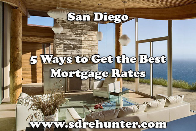 Best Mortgage Lenders 2021 5 Ways to Get the Best Mortgage Rates in San Diego 2020 | 2021