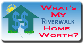 Find out what your Riverwalk home is worth in today's real estate market