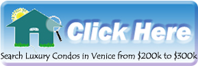Search the Venice MLS for the Nicest and most Luxurious Condominums between $200,000 and $300,000